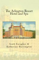 The Arlington Resort Hotel and Spa 0986372633 Book Cover