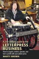A 21st-Century Guide to the Letterpress Business 1603370064 Book Cover