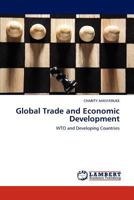 Global Trade and Economic Development: WTO and Developing Countries 3844387986 Book Cover