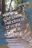 Knifery: Complete Handbook of Knife Care & Safety 1077701861 Book Cover