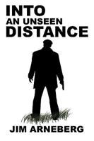 Into an Unseen Distance 1449004652 Book Cover