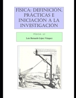 Física: definición, prácticas e iniciación a la investigación: Fisica 10 B08WZ4P2W4 Book Cover