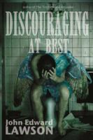 Discouraging at Best 1933293195 Book Cover