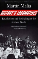 History's Locomotives: Revolutions and the Making of the Modern World 0300126905 Book Cover