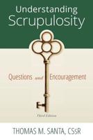 Understanding Scrupulosity: Questions, Helps, and Encouragement 0764825275 Book Cover