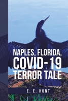 Naples, Florida, Covid-19 Terror Tale 1984588354 Book Cover