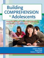 Building Comprehension in Adolescents: Powerful Strategies for Improving Reading and Writing in Content Areas 1598572105 Book Cover