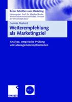 Weiterempfehlung ALS Marketingziel: Analyse, Empirische Prufung Und Managementimplikationen 3834909297 Book Cover