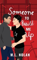 Someone to Build Me Up B0F7NRWJWJ Book Cover