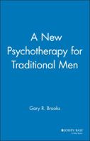 A New Psychotherapy for Traditional Men 0787941239 Book Cover