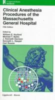 Clinical Anesthesia Procedures of the Massachusetts General Hospital: Department of Anesthesia and Critical Care, Massachusetts General Hospital, Harvard Medical School