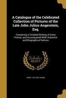 A Catalogue of the Celebrated Collection of Pictures of the Late John Julius Angerstein, Esq. 136311302X Book Cover