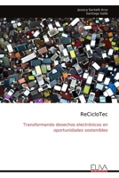 ReCicloTec: Transformando desechos electrónicos en oportunidades sostenibles (Spanish Edition) 9999330053 Book Cover