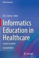 Informatics Education in Healthcare: Lessons Learned 303053815X Book Cover
