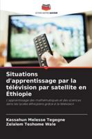 Situations d'apprentissage par la télévision par satellite en Éthiopie (French Edition) 6208963389 Book Cover