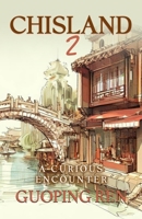 CHISLAND 2 A Curious Encounter 1736537237 Book Cover