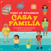 Tons of Palabras: Casa y Familia. An English/Spanish Book for the Real World 1955834199 Book Cover