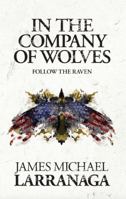 In the Company of Wolves II: Follow the Raven 0991325656 Book Cover