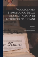 Vocabolario Etimologico Della Lingua Italiana, Volume 1... 1015479235 Book Cover