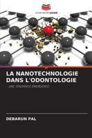 LA NANOTECHNOLOGIE DANS L'ODONTOLOGIE: - UNE TENDANCE ÉMERGENTE (French Edition) 6203852961 Book Cover