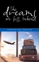 The Dreams We Left Behind 1524667625 Book Cover