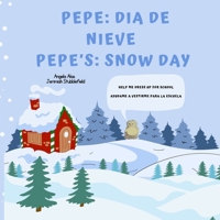 Pepe: Dia de nieve: Pepe's: Snow Day (Spanish Edition) B0DTW7NFTV Book Cover