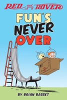 Red and Rover: Fun's Never Over 152487471X Book Cover