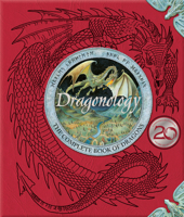 Dragonology: The Complete Book of Dragons 0763623296 Book Cover