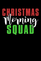 Christmas Morning Squad: Fun Christmas Note for Children Parents and Family to Celebrate the Xmas Holiday 1699880867 Book Cover