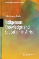 Indigenous Knowledge and Education in Africa 9811366349 Book Cover