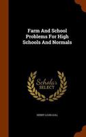 Farm and school problems for high schools and normals 1341232557 Book Cover