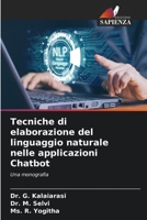 Tecniche di elaborazione del linguaggio naturale nelle applicazioni Chatbot 6206424618 Book Cover