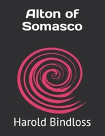 Alton of Somasco: Large Print 1517576326 Book Cover