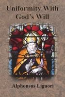 Uniformity With God's Will 1640323252 Book Cover