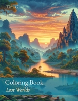 Coloring Book: Lost Worlds: Lost Worlds B0CWDF3RFJ Book Cover