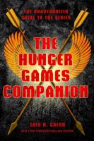 The Hunger Games Companion: The Unauthorized Guide to the Series 0312617933 Book Cover