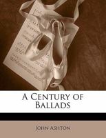 A Century of Ballads 1241244677 Book Cover