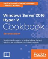 Windows Server 2016 Hyper-V Cookbook 178588431X Book Cover