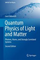 Quantum Physics of Light and Matter: Photons, Atoms, and Strongly Correlated Systems 3319529978 Book Cover