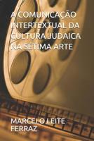 A Comunica��o Intertextual Da Cultura Judaica Na S�tima Arte 1520990421 Book Cover