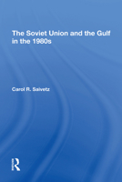 The Soviet Union And The Gulf In The 1980s 0367311607 Book Cover