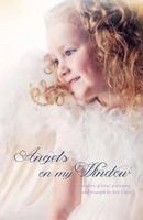 Angels On My Window 1460232631 Book Cover