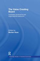 The Value Creating Board (Routledge Studies in Corporate Governance) 0415578493 Book Cover