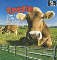 Cattle: Cows, Bulls, and Calves 1448813352 Book Cover