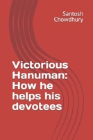 Victorious Hanuman: How he helps his devotees B0CMXVTVLP Book Cover