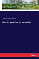 Uber Das Aussterben Der Naturvolker 1146717741 Book Cover