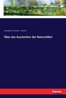 Uber Das Aussterben Der Naturvolker 1160283044 Book Cover