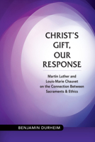 Christ's Gift, Our Response 0814683231 Book Cover
