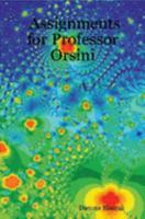 Assignments for Professor Orsini 1411625617 Book Cover