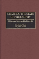Debating the State of Philosophy: Habermas, Rorty, and Kolakowski 0275958353 Book Cover